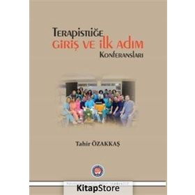 Terapistliğe Giriş ve İlk Adım Konferansları - Tahir Özakkaş