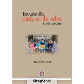 Terapistliğe Giriş ve İlk Adım Konferansları - Tahir Özakkaş