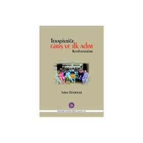 Terapistliğe Giriş ve İlk Adım Konferansları - Tahir Özakkaş