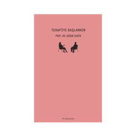 Terapiye Başlarken - Doğan Şahin