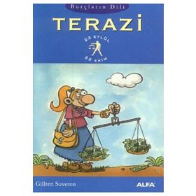 TERAZI BURÇLARIN DILI (23 EYLÜL - 22 EKIM) - GÜLTEN SUVEREN
