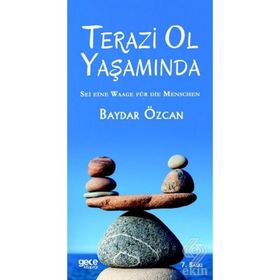 TERAZI OL YAŞAMINDA SEE EINE WAAGE IM LEBEN - BAYDAR ÖZCAN