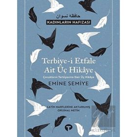 Terbiye-i Etfale Ait Üç Hikaye - Emine Semiye