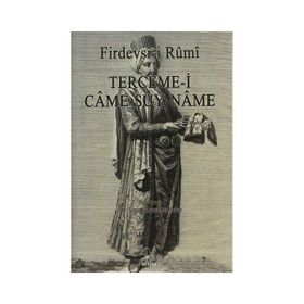 TERCEME-I CAME-ŞUY-NAME - FIRDEVSI
