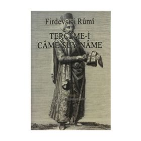 TERCEME-I CAME-ŞUY-NAME - FIRDEVSI
