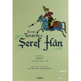 Terceme-i Tevarih-i Şeref Han - Yrd. Doç. Dr. Adnan Oktay