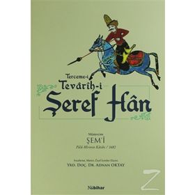 Terceme-i Tevarih-i Şeref Han - Yrd. Doç. Dr. Adnan Oktay