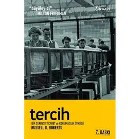 TERCIH BIR SERBEST TICARET VE KORUMACILIK ÖYKÜSÜ - RUSSEL D. ROBERTS