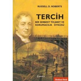 TERCIH BIR SERBEST TICARET VE KORUMACILIK ÖYKÜSÜ - RUSSEL D. ROBERTS