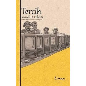 TERCIH BIR SERBEST TICARET VE KORUMACILIK ÖYKÜSÜ - RUSSEL D. ROBERTS