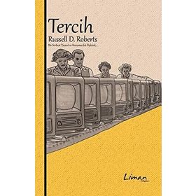 TERCIH BIR SERBEST TICARET VE KORUMACILIK ÖYKÜSÜ - RUSSEL D. ROBERTS