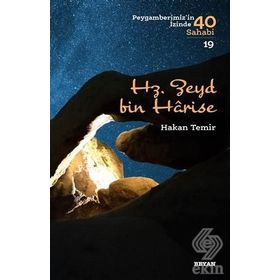 TERCIHLERIN TERCIHI HZ. ZEYD BIN HARISE'NIN ÇOCUKLUK YILLARI (RADIYALLAHU ANHA) - ADEM SARAÇ