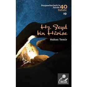 TERCIHLERIN TERCIHI HZ. ZEYD BIN HARISE'NIN ÇOCUKLUK YILLARI (RADIYALLAHU ANHA) - ADEM SARAÇ