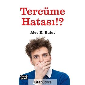 Tercüme Hatası!? - Alev K. Bulut