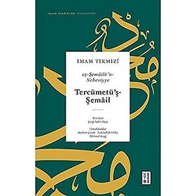 Tercümetüş-Şemail - Eş-Şemailün-Nebeviyye - Ketebe Yayınları