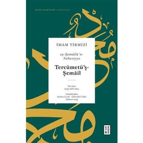 Tercümetüş-Şemail - Eş-Şemailün-Nebeviyye - Ketebe Yayınları