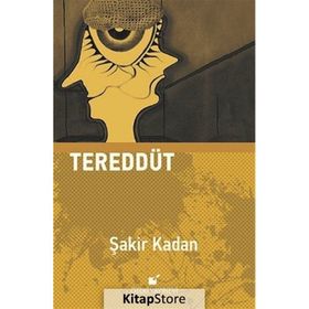 Tereddüt Şakir Kadan