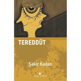 Tereddüt Şakir Kadan