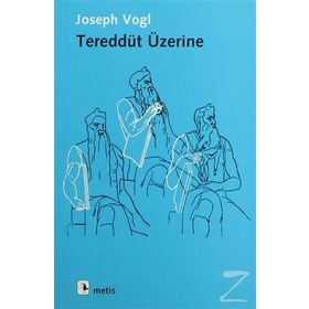 TEREDDÜT ÜZERİNE - JOSEPH VOGL