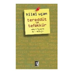Tereddüt ve Tefekkür - Hilmi Uçan