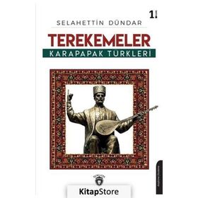 Terekemeler Karapapak Türkleri - Selahettin Dündar