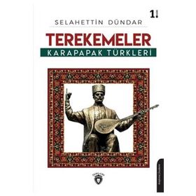 Terekemeler Karapapak Türkleri - Selahettin Dündar