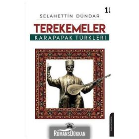 Terekemeler Karapapak Türkleri - Selahettin Dündar