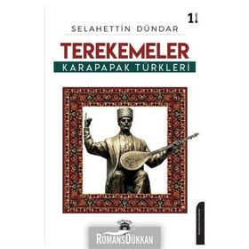 Terekemeler Karapapak Türkleri - Selahettin Dündar