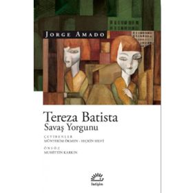 Tereza Batista Savaş Yorgunu - Jorge Amado