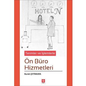 Terimler ve İşlemlerle Ön Büro Hizmetleri Ekin Yayınevi