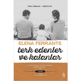 Terk Edenler ve Kalanlar - Elena Ferrante