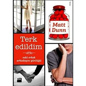 TERK EDILDIM ESKI ERKEK ARKADAŞIMIN GÜNLÜĞÜ - MATT DUNN