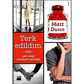TERK EDILDIM ESKI ERKEK ARKADAŞIMIN GÜNLÜĞÜ - MATT DUNN