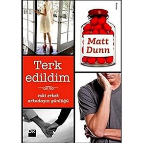 TERK EDILDIM ESKI ERKEK ARKADAŞIMIN GÜNLÜĞÜ - MATT DUNN