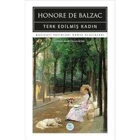Terk Edilmiş Kadın - Honore De Balzac