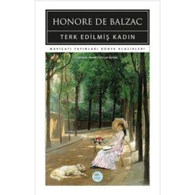 Terk Edilmiş Kadın - Honore De Balzac