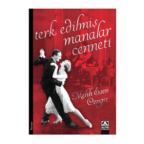 Terk Edilmiş Manalar Cenneti - Melih Esen Cengiz