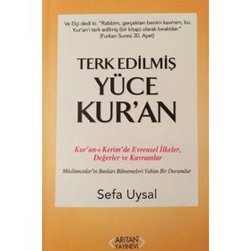 Terk Edilmiş Yüce Kur’an - Sefa Uysal