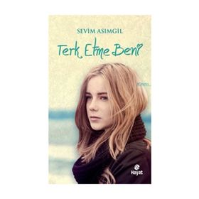 Terk Etme Beni - sevim asimgul