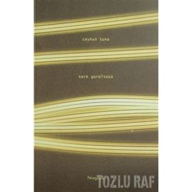 TERK GÜRÜLTÜSÜ - CEYHUN TUNA
