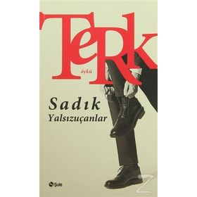 Terk - Sadık Yalsızuçanlar