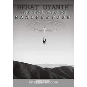 Terkedeni Terketme Manifestosu - Berat Uyanık