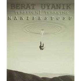 Terkedeni Terketme Manifestosu - Berat Uyanık