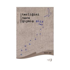 Terliğini Ters Giymiş Şiirler - Basri Şen
