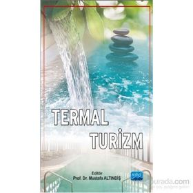 Termal Turizm - Alper Ulaşlı Mustafa Altındiş Bilgehan Polatoğlu Orhan Mertoğlu Hülya Şişli Mehmet Çontu Mehmet Han Ergüven Mehmet Özdemir Fatma Esenkaya Taşbent Özlem Miman Ramazan Akdemir Şuayip Özdemir Teoman Erdem Tezcan Kaya Toros Özbek Umut Berberoğ