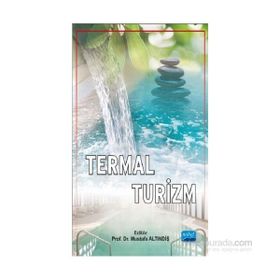 Termal Turizm - Alper Ulaşlı Mustafa Altındiş Bilgehan Polatoğlu Orhan Mertoğlu Hülya Şişli Mehmet Çontu Mehmet Han Ergüven Mehmet Özdemir Fatma Esenkaya Taşbent Özlem Miman Ramazan Akdemir Şuayip Özdemir Teoman Erdem Tezcan Kaya Toros Özbek Umut Berberoğ