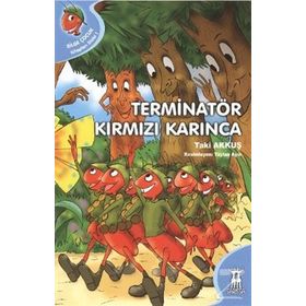 TERMINATÖR KIRMIZI KARINCA - TAKI AKKUŞ