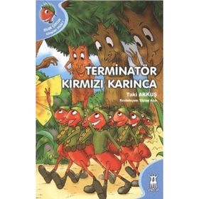 TERMINATÖR KIRMIZI KARINCA - TAKI AKKUŞ