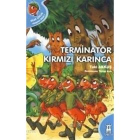 TERMINATÖR KIRMIZI KARINCA - TAKI AKKUŞ