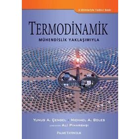 TERMODINAMIK (MÜHENDISLIK YAKLAŞIMIYLA) - MICHAEL A. BOLES;YUNUS A. ÇENGEL